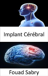 eBook (epub) Implant Cérébral de Fouad Sabry