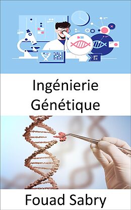 eBook (epub) Ingénierie Génétique de Fouad Sabry