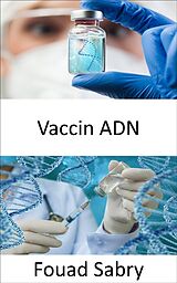 E-Book (epub) Vaccin ADN von Fouad Sabry