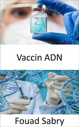 eBook (epub) Vaccin ADN de Fouad Sabry