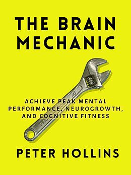 eBook (epub) The Brain Mechanic de Peter Hollins