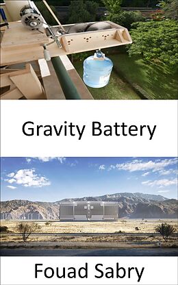 eBook (epub) Gravity Battery de Fouad Sabry