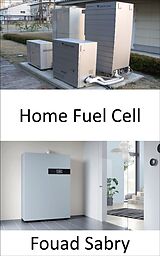 E-Book (epub) Home Fuel Cell von Fouad Sabry