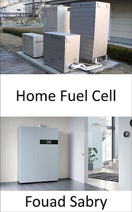 eBook (epub) Home Fuel Cell de Fouad Sabry