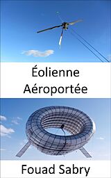 eBook (epub) Éolienne Aéroportée de Fouad Sabry