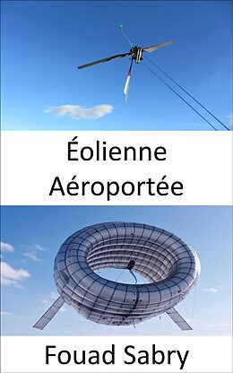 eBook (epub) Éolienne Aéroportée de Fouad Sabry