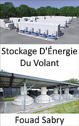 E-Book (epub) Stockage D'Énergie Du Volant von Fouad Sabry
