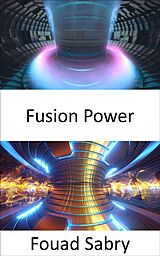 E-Book (epub) Fusion Power von Fouad Sabry