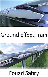 eBook (epub) Ground Effect Train de Fouad Sabry