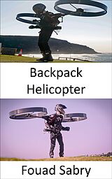 eBook (epub) Backpack Helicopter de Fouad Sabry