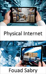 eBook (epub) Physical Internet de Fouad Sabry