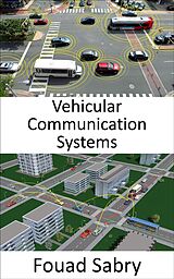 eBook (epub) Vehicular Communication Systems de Fouad Sabry