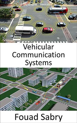 eBook (epub) Vehicular Communication Systems de Fouad Sabry