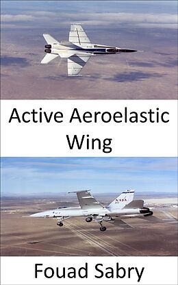 eBook (epub) Active Aeroelastic Wing de Fouad Sabry