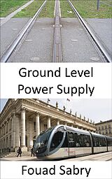 eBook (epub) Ground Level Power Supply de Fouad Sabry