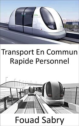E-Book (epub) Transport En Commun Rapide Personnel von Fouad Sabry
