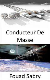 eBook (epub) Conducteur De Masse de Fouad Sabry