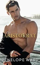E-Book (epub) Der Aristokrat von Penelope Ward