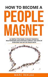 E-Book (epub) How to Become a People Magnet von Marc Reklau