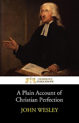 eBook (epub) A Plain Account of Christian Perfection de John Wesley