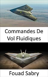 eBook (epub) Commandes De Vol Fluidiques de Fouad Sabry