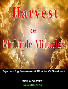 eBook (epub) Harvest Of Multiple Miracles de Tella Olayeri