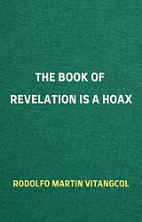 eBook (epub) The Book of Revelation is a Hoax de Rodolfo Martin Vitangcol