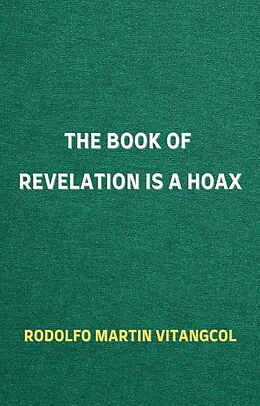 eBook (epub) The Book of Revelation is a Hoax de Rodolfo Martin Vitangcol