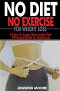 E-Book (epub) No Diet No Exercise for Weight Loss von Jennifer Moore