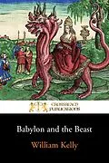 E-Book (epub) Babylon and the Beast von William Kelly