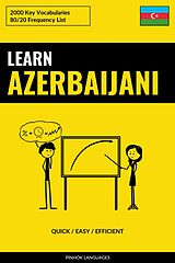 E-Book (epub) Learn Azerbaijani - Quick / Easy / Efficient von Pinhok Languages