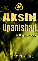 eBook (epub) Akshi Upanishad de Munindra Misra