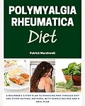E-Book (epub) Polymyalgia Rheumatica Diet von Patrick Marshwell