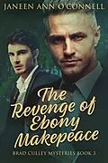 E-Book (epub) The Revenge of Ebony Makepeace von Janeen Ann O'Connell