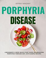 E-Book (epub) Porphyria Disease von Jeffrey Winzant