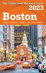 eBook (epub) Boston - The Cubby 2023 Long Weekend Guide de James Cubby