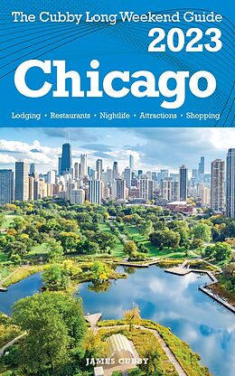 eBook (epub) Chicago - The Cubby 2023 Long Weekend Guide de James Cubby