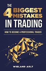 eBook (epub) The 4 biggest Mistakes in Trading de Wieland Arlt