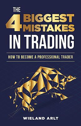 E-Book (epub) The 4 biggest Mistakes in Trading von Wieland Arlt