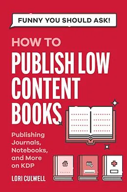 E-Book (epub) How to Publish Low Content Books von Lori Culwell