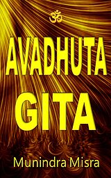 eBook (epub) Sri Avadhuta Gita de Munindra Misra