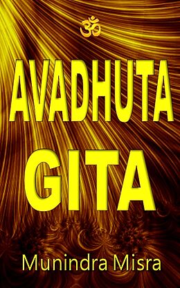 eBook (epub) Sri Avadhuta Gita de Munindra Misra