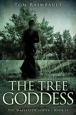 E-Book (epub) The Tree Goddess von Tom Raimbault
