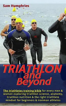 E-Book (epub) Triathlon and Beyond von Sam Humphries