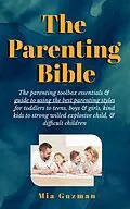 E-Book (epub) The Parenting Bible von Mia Guzman