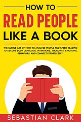 eBook (epub) How To Read People Like A Book de Sebastian Clark