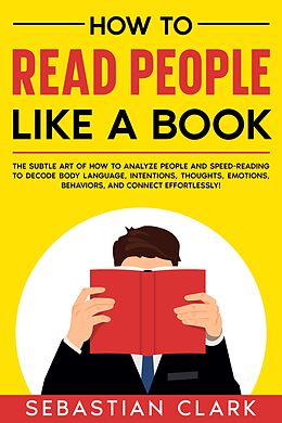 eBook (epub) How To Read People Like A Book de Sebastian Clark