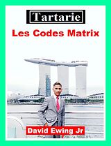 eBook (epub) Tartarie - Les Codes Matrix de David Ewing Jr