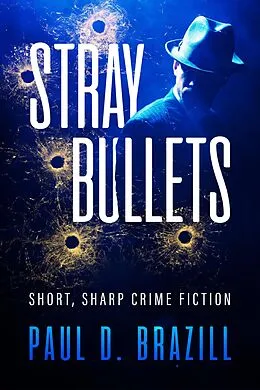 E-Book (epub) Stray Bullets von Paul D. Brazill