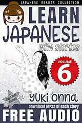 eBook (epub) Learn Japanese with Stories #6: Yukionna de Clay Boutwell, Yumi Boutwell